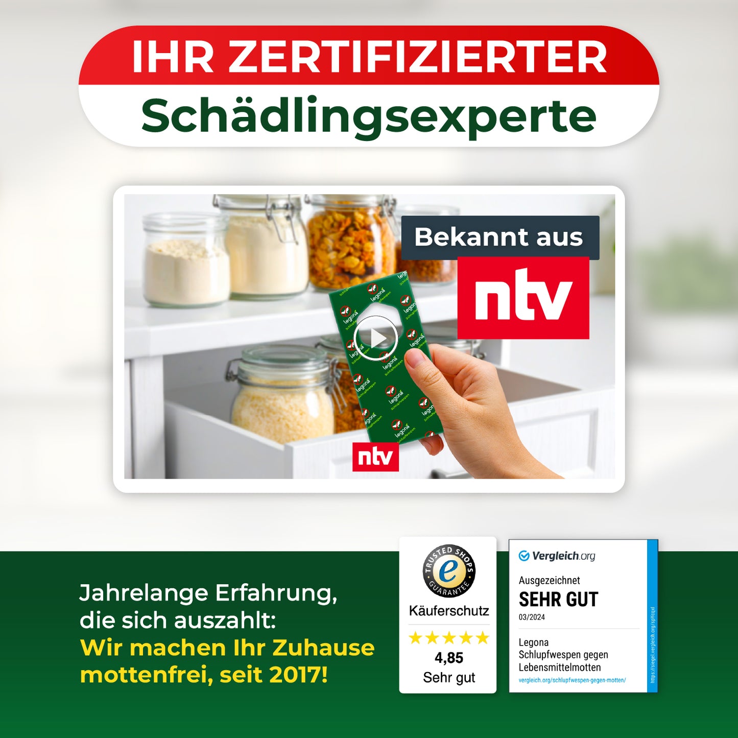 Hand hält grünes Produkt vor Küchenregal mit Gläsern, darüber rotes Banner mit weißer Schrift 'IHR ZERTIFIZIERTER Schädlings­experte' und rechts rotes Logo 'ntv' mit Text 'Bekannt aus ntv'